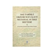1642 Tarihli Erzurum Eyaleti Mufassal Avarız Defteri 1 - Mehmet İnbaşı İbrahim Etem Çakır Selçuk Demir