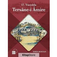 17. Yüzyılda Tersane-i Amire - Prof. Dr. İdris Bostan