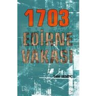 1703 Edirne Vakası - Tahir Sevinç