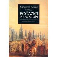 18. YÜZYILDA BOĞAZİÇİ RESSAMLARI - AUGUSTE BOPPE