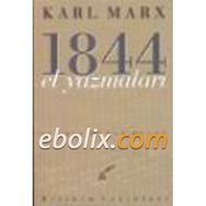 1844 EL YAZMALARI - KARL MARX