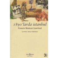 1890´LARDA İSTANBUL - F. MARION CRAFORD