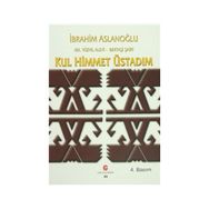 19. Yüzyıl Alevi - Bektaşi Şairi Kul Himmet Üstadım - İbrahim Aslanoğlu