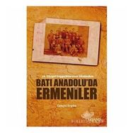 19. Yüzyıl Seyyahlarının Gözünden Batı Anadolu'da Ermeniler - Cengiz Ergün
