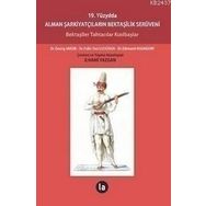 19. YÜZYILDA ALMAN ŞARKIYATÇILARIN BEKTAŞILIK SERÜVENI BEKTAŞILER TAHTACILAR KIZILBAŞLAR - EDMUND NAUMANN;FELIX VON LUSCHAN;GEORG JAKOB