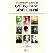 19. Yüzyıldan Günümüze Çağdaş İslam Düşünürleri - Kollektif