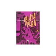 19. YÜZYILIN İKİNCİ YARISINDA GALATA VE PERA - NUR AKIN