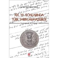 19. yy. Sonlarında Türk Tarım Muhasebesi - Ömer Yazan