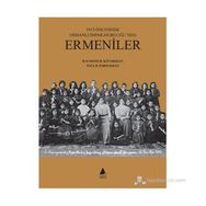 1915 Öncesinde Osmanlı İmparatorluğu'nda Ermeniler - Raymond H. Kevorkian;PAUL B. Paboudjian