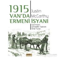 1915 Van’da Ermeni İsyanı - Justin McCarthy Esat Arslan Cemalettin Taşkıran Ömer Turan