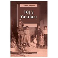 1915 YAZILARI - TANER AKÇAM