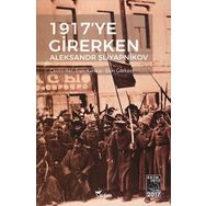 1917'ye Girerken - Aleksandr Şliyapnikov