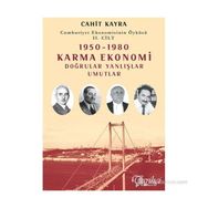 1950-1980 DOĞRULAR YANLIŞLAR UMUTLAR CUMHURIYET EKONOMISININ ÖYKÜSÜ II. CILT - CAHIT KAYRA