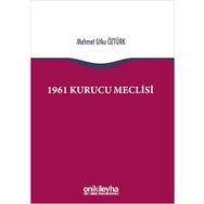 1961 Kurucu Meclisi - Mehmet Utku Öztürk