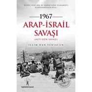 1967 Arap İsrail Savaşı - Selim Han Yeniacun