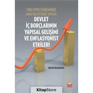 1980-1998 Döneminde Kamu Maliyesinde Yapılan Devlet İç Borçlarının Yapısal Gelişimi ve Enflasyonist - Nevzat Balıkçıoğlu