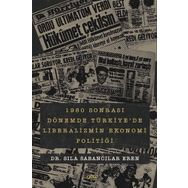 1980 Sonrası Dönemde Türkiyede Liberalizmin Ekonomi Politiği - Gece Kitaplığı