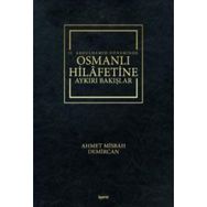 2. Abdulhamid Döneminde Osmanlı Hilafetine Aykırı Bakışlar - Ahmet Misbah Demircan