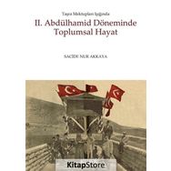 2. Abdülhamid Döneminde Toplumsal Hayat - Nur Akkaya