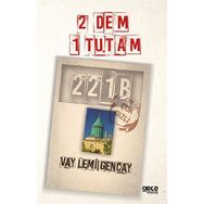 2 Dem 1 Tutam - Vay Lemi Gencay