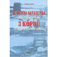 2. Dünya Savaşında Avrupada Stratejik 3 Köprü - Esin Akan