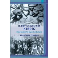 2. Dünya Savaşı’nda Kıbrıs - Anastasia Yiangou