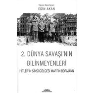 2. Dünya Savaşı'nın Bilinmeyenleri - Esin Akan