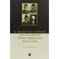 2. Meşrutiyet Dönemi Meclislerinde Niğde Mebusları - Hamdi Doğan