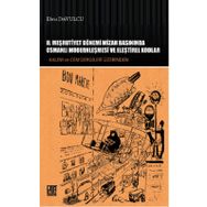 2. Meşrutiyet Dönemi Mizah Basınında Osmanlı Modernleşmesi ve Eleştirel Kodlar - Ebru Davulcu