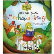 +2 Yaş Güle Güle Yalnızlık, Merhaba Sevgi - Çiçek Yayıncılık
