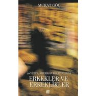 20. Yüzyıl Amerikan Edebiyatında Erkekler Ve Erkeklikler / Murat Göç / Palet Yayınları