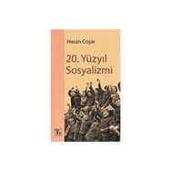 20. Yüzyıl Sosyalizmi - Hasan Coşar
