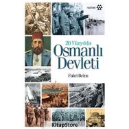 20. Yüzyılda Osmanlı Devleti - muallim kurmay albay fahri belen