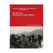 20. Yüzyılda Soykırım ve Etnik Temizlik - Cenap Çakmak Fadime Gözde Çolak Gökhan Güneysu