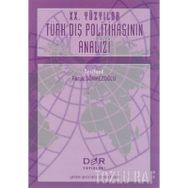 20. Yüzyılda Türk Dış Politikasının Analizi - Faruk Sönmezoğlu
