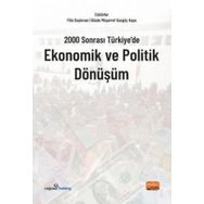 2000 Sonrası Türkiye`de Ekonomik ve Politik Dönüşüm - Nobel Bilimsel Eserler
