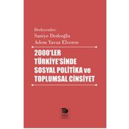 2000'ler Türkiyesi'nde Sosyal Politika ve Toplumsal Cinsiyet - Kolektif