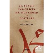 21. Yüzyıl İnsanı İçin Hz. Muhammed ve Dostları Mana Yayınları