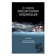 21. Yüzyıl Krizleri Üzerine Düşünceler - Esra Çetinöz