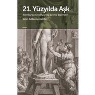 21. Yüzyılda Aşk - Selen Gökçem Akyıldız