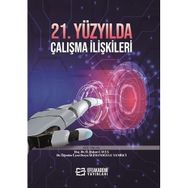 21. Yüzyılda Çalışma İlişkileri Doç. Dr. Özgür Hakan Çavuş