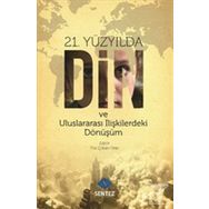 21. Yüzyılda Din ve Uluslararası İlişkilerdeki Dönüşüm - Komisyon