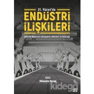 21. Yüzyılda Endüstri İlişkileri - Hüseyin Sevgi