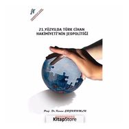 21. Yüzyılda Türk Cihan Hakimiyeti'nin Jeopolitiği - Kenan Erzurumlu