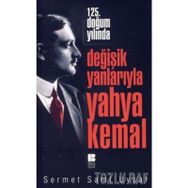 25. DOĞUM YILINDA DEĞİŞİK YANLARIYLA YAHYA KEMAL - SERMET SAMI UYSAL