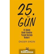 25.Gün: 25 Günde Kendi Kendine Yaşam Koçluğu Rehberi- Önder Ergin