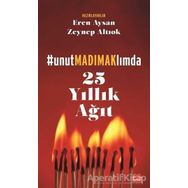 25 Yıllık Ağıt Unutmadımaklımda - Eren Aysan