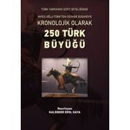 250 Türk Büyüğü - Kalender Erol Kaya