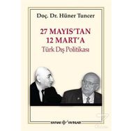 27 Mayıs’tan 12 Mart’a Türk Dış Politikası