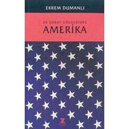 28 ŞUBAT GÖLGESINDE AMERIKA - EKREM DUMANLI
